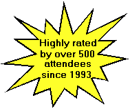 Highly rated by over 500 attendees since 1993